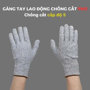 Găng tay lao động chống cắt PM3 chống cắt 5 cấp độ